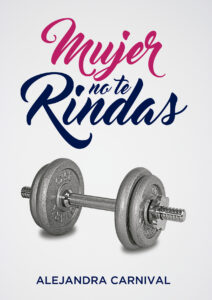 MUJER NO TE RINDAS